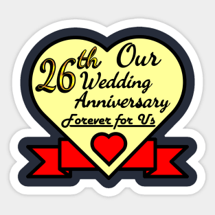 Our 26th Wedding anniversary Sticker